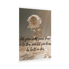 Rooted & Built Up in Him Christian Rolled Poster | Colossians 2:7 Wall Art | Family of Grace