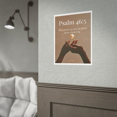 Psalm 46:5 Inspirational Rolled Poster — Faith Wall Art with Scripture