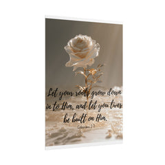 Rooted & Built Up in Him Christian Rolled Poster | Colossians 2:7 Wall Art | Family of Grace